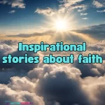 Inspirational stories about faith