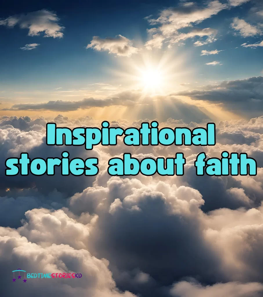 Inspirational stories about faith