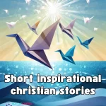 Short inspirational christian stories