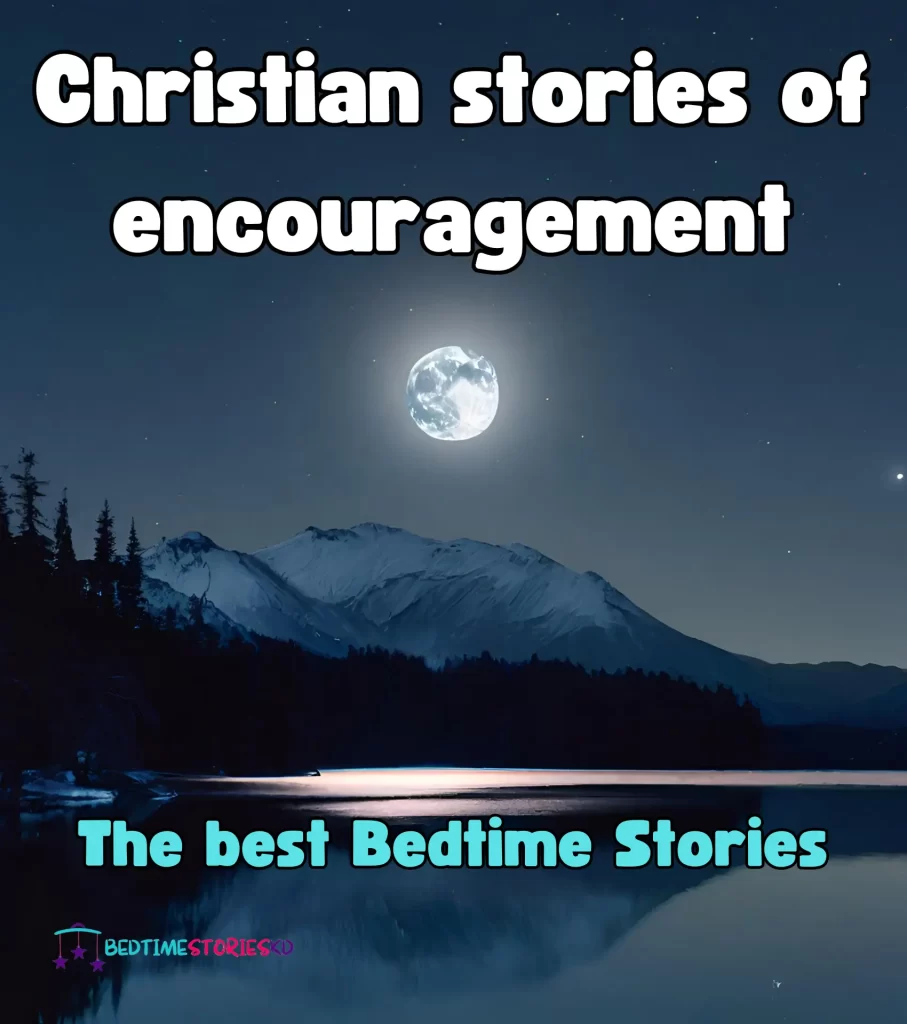 Christian stories of encouragement