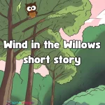 Wind in the Willows short story