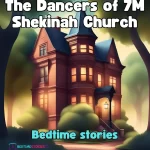 7M Shekinah Church Bedtime Story