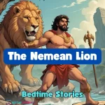 Bedtime Stories The Nemean Lion