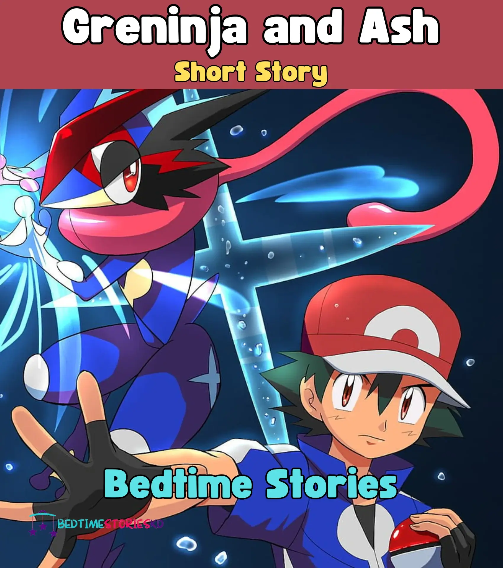 Greninja and Ash: The Adventures in Kalos - Bedtime Stories